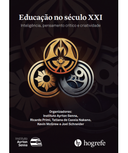 Educação no Século XXI - Inteligência, Pensamento Crítico e Criatividade